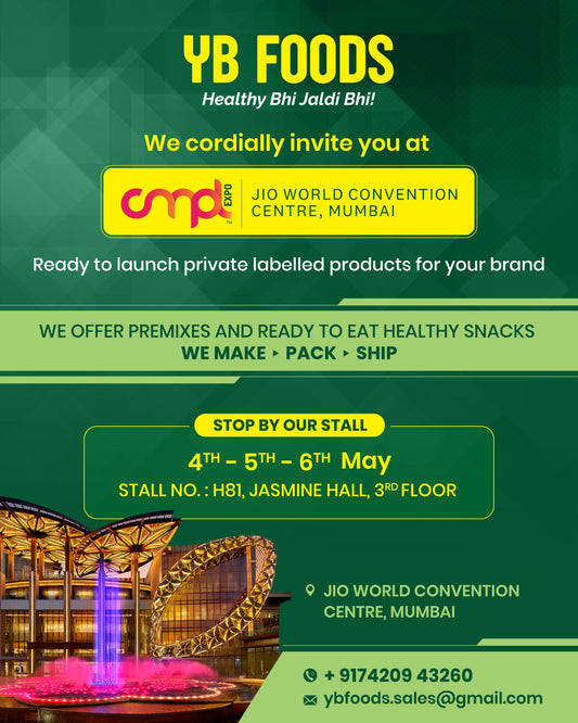 Join YB Foods at CMPL Expo Mumbai: Powering the Bharat Millet Revolution
